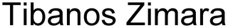 TIBANOS ZIMARA