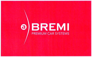 BREMI PREMIUM CAR SYSTEMS