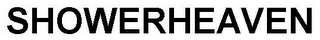 SHOWERHEAVEN