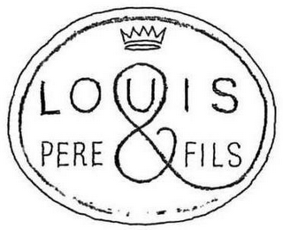 LOUIS PERE & FILS