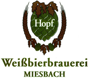 HOPF WEIßBIERBRAUEREI MIESBACH