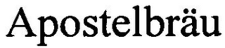 APOSTELBRÄU