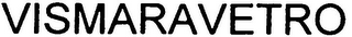 VISMARAVETRO