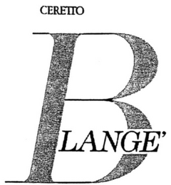 BLANGE' CERETTO