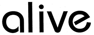 ALIVE