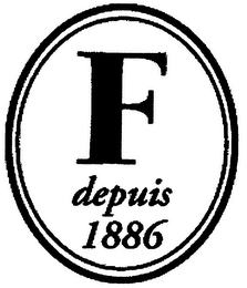 F DEPUIS 1886