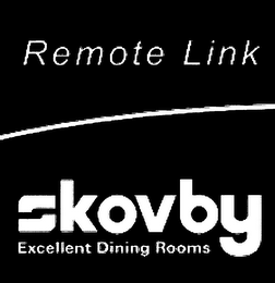 REMOTE LINK SKOVBY EXCELLENT DINING ROOMS