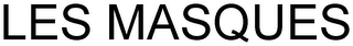 LES MASQUES