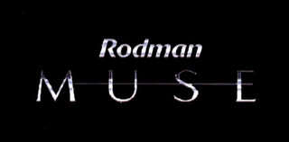 RODMAN MUSE