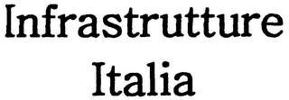 INFRASTRUTTURE ITALIA