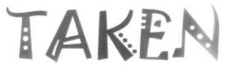 TAKEN