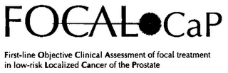 FOCAL CAP FIRST-LINE OBJECTIVE CLINICAL ASSESSMENT OF FOCAL TREATMENT IN LOW-RISK LOCALIZED CANCER OF THE PROSTATE
