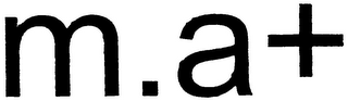 M.A+