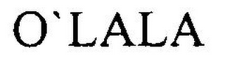 O'LALA