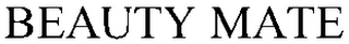BEAUTY MATE