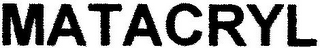 MATACRYL