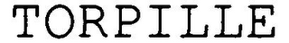 TORPILLE