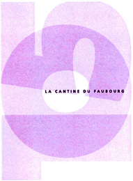 LA CANTINE DU FAUBOURG