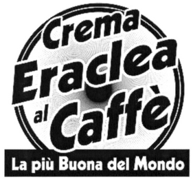CREMA ERACLEA AL CAFFÈ LA PIÙ BUONA DEL MONDO