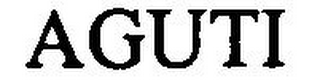 AGUTI