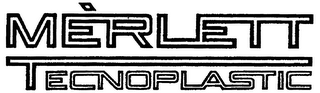 MÈRLETT TECNOPLASTIC