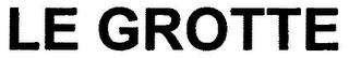 LE GROTTE
