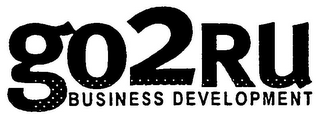 GO2RU BUSINESS DEVELOPMENT