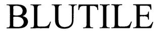 BLUTILE