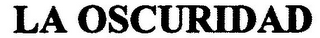 LA OSCURIDAD