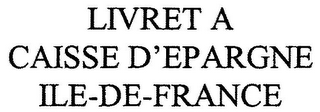 LIVRET A CAISSE D'EPARGNE ILE-DE-FRANCE