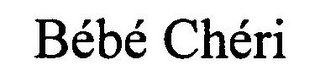 BÉBÉ CHÉRI
