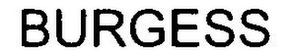 BURGESS