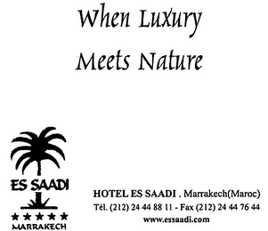 WHEN LUXURY MEETS NATURE ES SAADI MARRAKECH