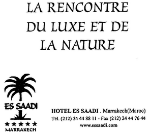 LA RENCONTRE DU LUXE ET DE LA NATURE ES SAADI MARRAKECH HOTEL ES SAADI