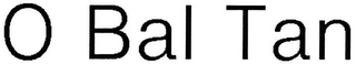 O BAL TAN