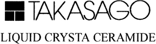 TAKASAGO LIQUID CRYSTA CERAMIDE