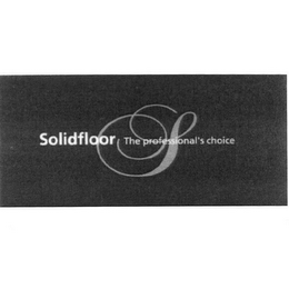 S SOLIDFLOOR THE PROFESSIONAL'S CHOICE