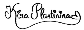 KIRA PLASTININA