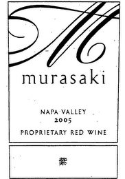 MURASAKI NAPA VALLEY 2005 PROPRIETARY RED WINE