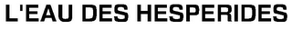 L'EAU DES HESPERIDES