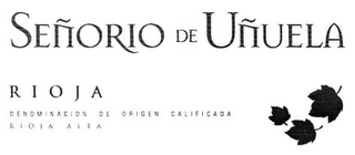 SEÑORIO DE UÑUELA RIOJA DENOMINACION DE ORIGEN CALIFICADA RIOJA ALTA