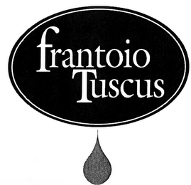 FRANTOIO TUSCUS