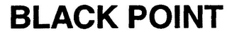 BLACK POINT