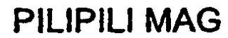 PILIPILI MAG