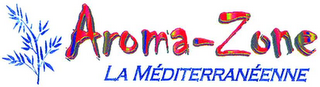 AROMA-ZONE LA MÉDITERRANÉENNE