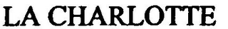 LA CHARLOTTE
