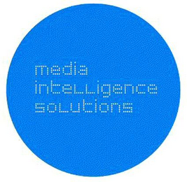 MEDIA INTELLIGENCE SOLUTIONS