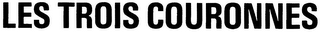 LES TROIS COURONNES