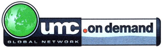 UMC.ON DEMAND GLOBAL NETWORK