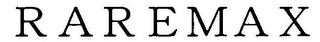 RAREMAX